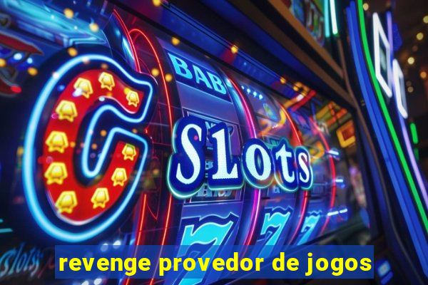 revenge provedor de jogos